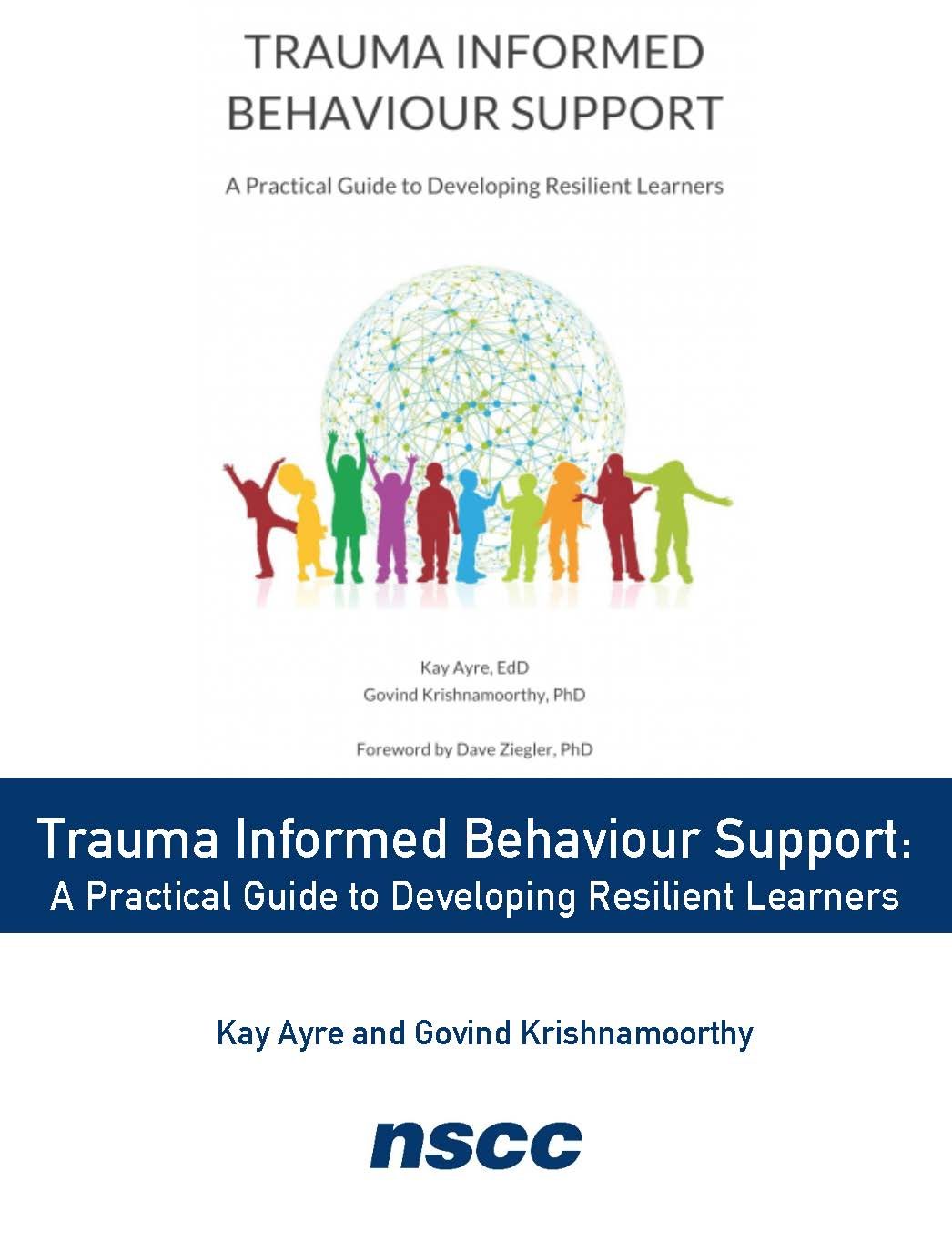 Cover image for Trauma Informed Behaviour Support: A Practical Guide to Developing Resilient Learners